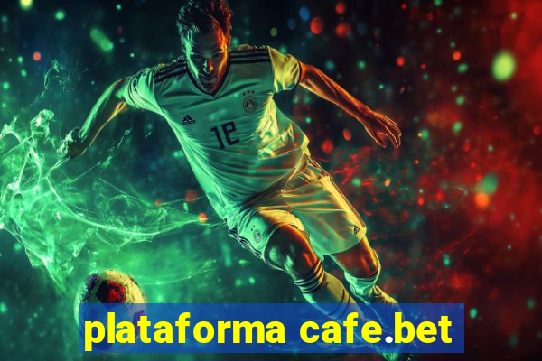 plataforma cafe.bet